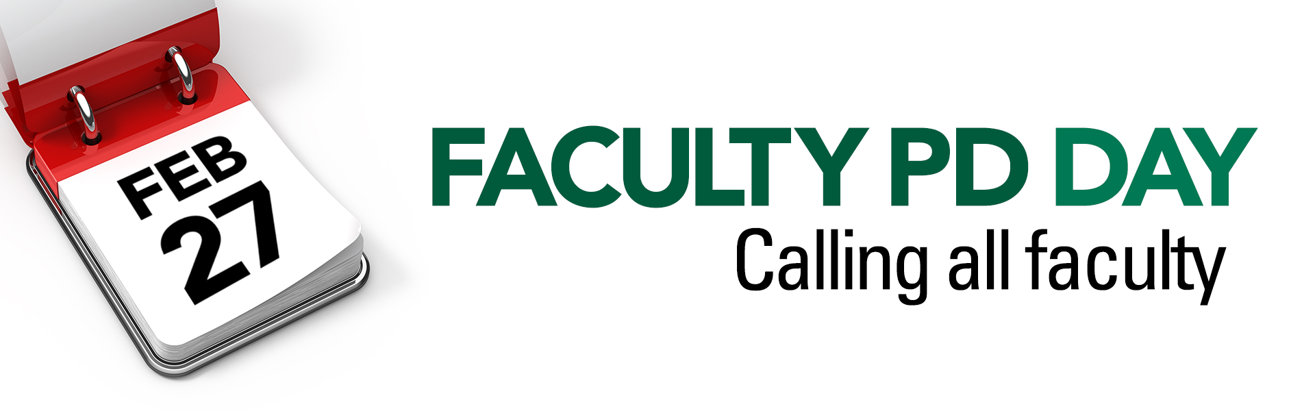 Faculty PD Day February 27th - Calling all faculty